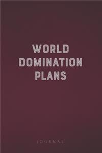World Domination Plans