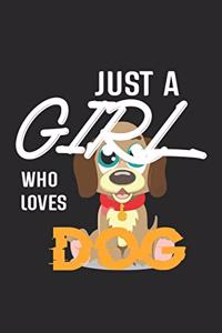 Just A Girl Who Loves Dog