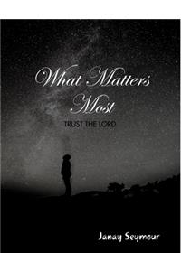 What Matters Most