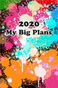 2020 My Big Plans