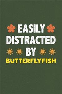 Easily Distracted By Butterflyfish