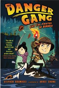 The Danger Gang and the Pirates of Borneo!