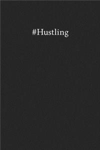 #Hustling: Blank Funny Lined Journal - Black Sarcastic Notebook