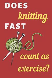 Does knitting fast count as exercise?