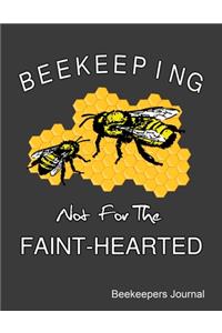 Beekeeping Not For The Faint-Hearted Beekeepers Journal