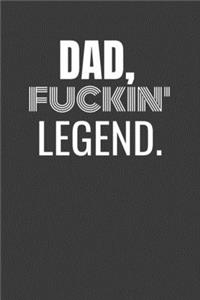Dad Fuckin Legend