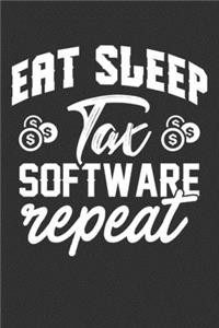 Eat Sleep Tax Software Repeat