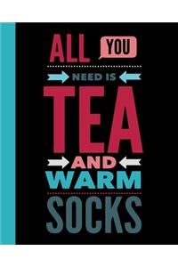 All You Need is Tea and Warm Socks