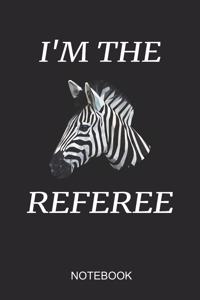 I'm The Referee Notebook