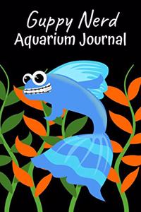 Guppy Nerd Aquarium Journal