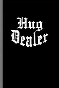 Hug dealer