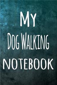 My Dog Walking Notebook
