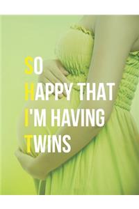 So Happy That I'm Having Twins
