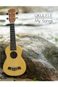 Ukulele My songs