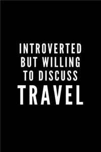 Introverted But Willing To Discuss Travel