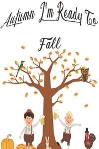 Autumn I'm Ready To Fall