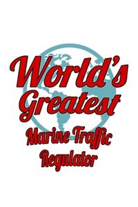 World's Greatest Marine Traffic Regulator