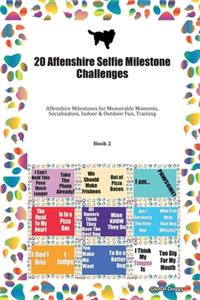 20 Affenshire Selfie Milestone Challenges