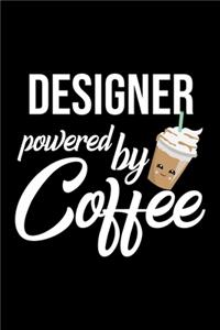 Designer Powered by Coffee