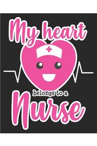 My Heart Belongs To A Nurse