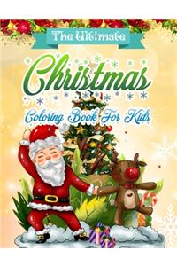 The Ultimate Christmas Coloring Book for Kids