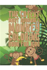 The Cutest Most Adorable Monkey Coloring Book For Kids