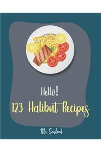 Hello! 123 Halibut Recipes