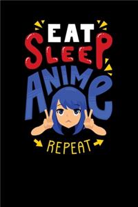 Eat Sleep Anime Repeat: 120 Pages I 6x9 I Monthly Planner I Funny Anime & Japanese Animation Lover Gifts