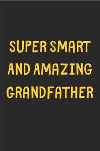 Super Smart And Amazing Grandfather