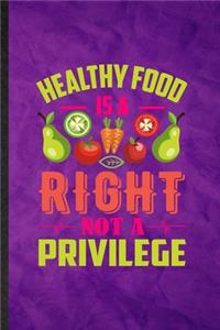 Healthy Food Is a Right Not a Privilege