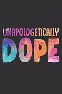 Unapologetically Dope