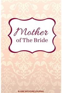Mother of The Bride Small Size Blank Journal-Wedding Planner&To-Do List-5.5