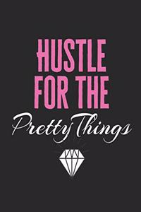 Hustle for the Pretty Things