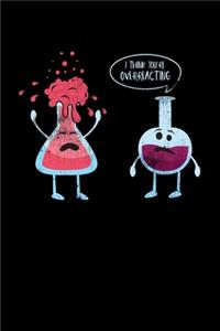 I Think You're Overreacting