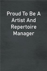 Proud To Be A Artist And Repertoire Manager