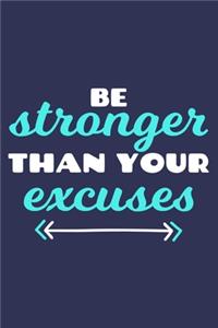 Be Stronger Than Your Excuses