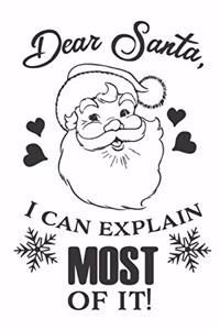 Dear Santa I Can Explain Most Of It