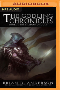 Godling Chronicles: The Shadow of Gods, Book 3