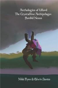 Crystalline Archipelago: Sordid Nexus