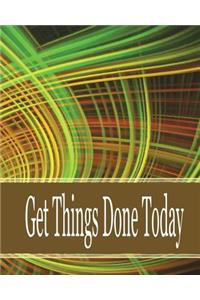 Get things done today