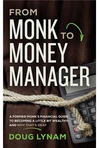 From Monk to Money Manager