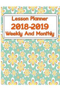 Lesson Planner 2018-2019 Weekly and Monthly: July 2018 - July 2019 One Year Planner 8.5x11 in