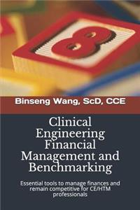 Clinical Engineering Financial Management and Benchmarking