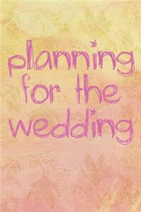 Planning For The Wedding