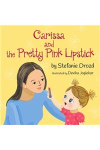Carissa and the Pretty Pink Lipstick