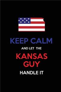Keep Calm and Let the Kansas Guy Handle It