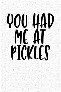 You Had Me at Pickles