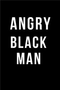 Angry Black Man