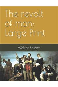 The Revolt of Man: Large Print