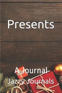 Presents